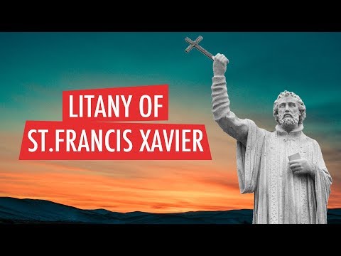 LITANY OF SAINT FRANCIS XAVIER 27K views •