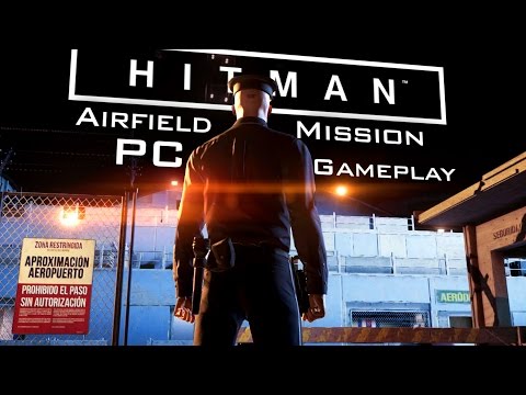 HITMAN 2016 (Beta): Airfield Mission PC Gameplay [60fps]