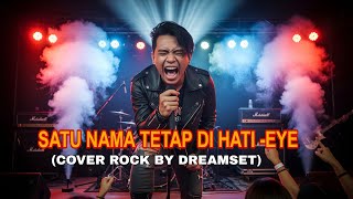 Download lagu Satu Nama Tetap di Hati – Eye (Cover Rock by Dreamset) 🎸spesial request mp3