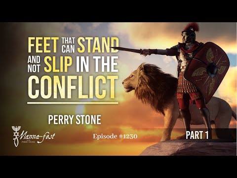 Feet That Can Stand and Not Slip in the Conflict-Part 1 | Episode #1230 | Perry Stone