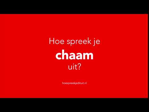 Hoe spreek je Chaam uit?