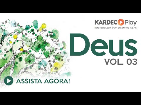 Aula 03 - Deus - O Livro dos Espíritos - Allan Kardec - Espiritismo
