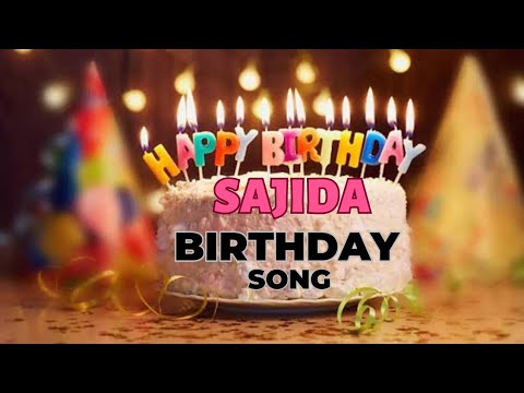 Sajida birthday song with name birthday songs
