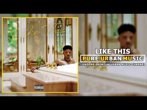 Mitch x Ann Marie - Like This | Pure Urban Music