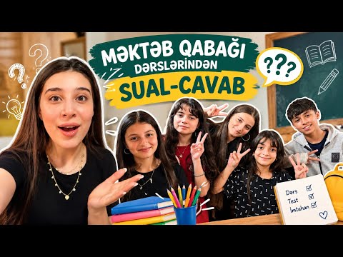 MƏKTƏB QABAĞI UŞAQLARA SUAL CAVAB 😍