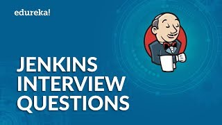 Jenkins Interview Questions | Top 50 Jenkins Interview Questions and Answers | Edureka