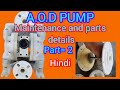 AOD PUMP MAINTENANCE AOD PUMP Die Farm Pump Liquid Pump Pump Maintenance In Hindi Pump