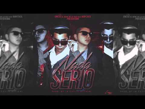 Encee El Nene De La Voz Ft Mayckol .- Nada Serio (Prod.By La Casita Musical)