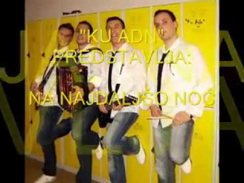 SKUPINA KU ADN - NA NAJDALJŠO NOČ
