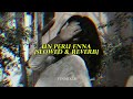 Un Peru Enna Teejay Slowed Reverb Vin Mixes