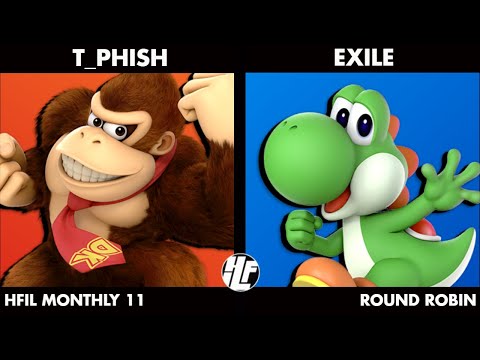 HFIL Monthly 11 T_Phish (Donkey Kong) vs Exile (Yoshi/Captain Falcon) Round Robin