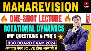 ONE SHOT MAHAREVISION: Rotational Dynamics | HSC BOARD EXAM 2024 MAHARASHTRA | #hsc2024 | Mukesh Sir