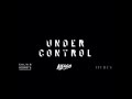 Alesso & Calvin Harris - Under Control (feat Hurts)