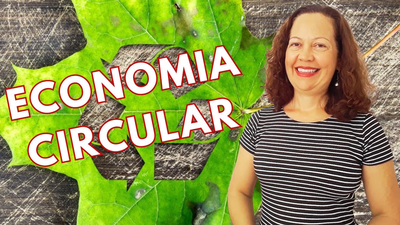 O QUE É A ECONOMIA CIRCULAR?