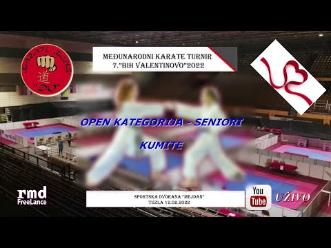 KARATE - OPEN KATEGORIJA / SENIORI - KUMITE / 7. BiH VALENTINOVO 2022.