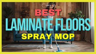 🔥 Best Spray Mop for Laminate Floors in 2024 ☑️ TOP 5 ☑️