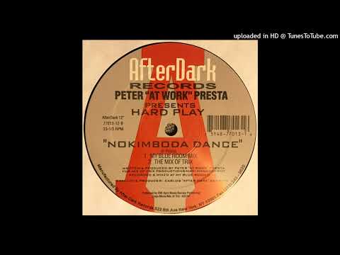 Peter "At Work" Presta presents Hard Play - Nokimboda Dance (My Blue Room Mix)