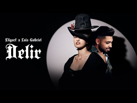 ELIGARF x @LuisGabriel.- Delir | Official Lyric Video