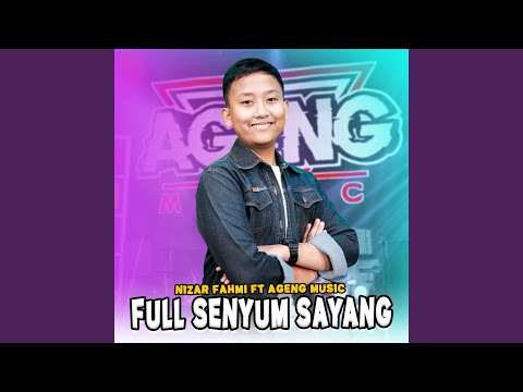 Full Senyum Sayang (feat. Ageng Music)