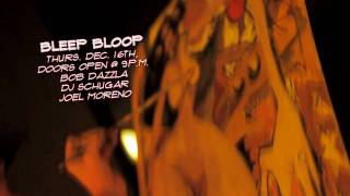 BLEEP BLOOP NIGHT @ THE FLAME w/ DJ Schugar & Joel Moreno