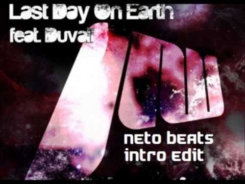 Michael Woods ft. Durvall - Last Day on Earth (Neto Beats Edit Intro)