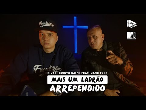 Rivaci Quinto Naipe feat Mano Fler - Mais um Ladrão Arrependido