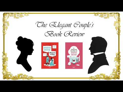 Elegant Couple's Book Review: Stefan Zweig's "Beware of Pity" and "The Burning Secret"