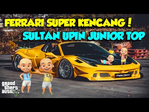SULTAN UPIN IPIN BALAP FERRARI SUPER MOBIL TERKENCANG DUNIA - GTA V MOD UPIN & IPIN EPISODE SPESIAL