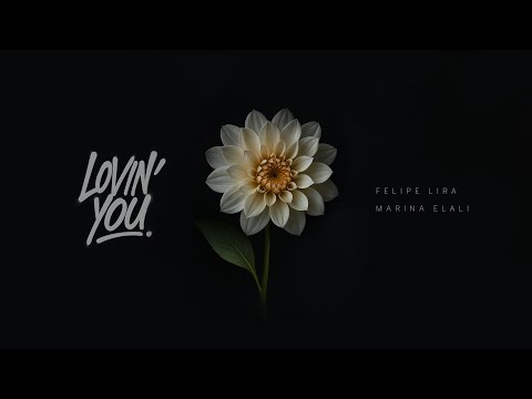 Felipe Lira, Marina Elali - Loving You (Radio Mix)