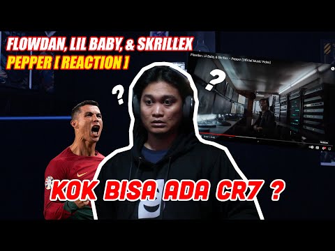 Flowdan, Lil Baby, & Skrillex - Pepper [ Reaction Music ] | INDONESIA