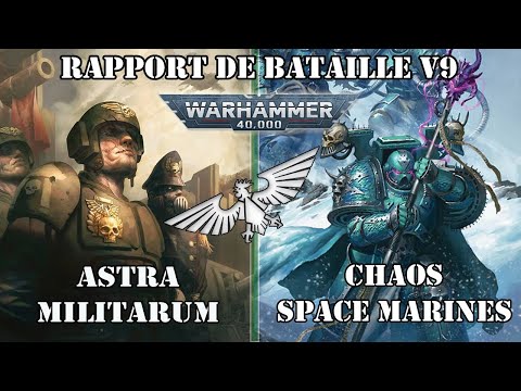 Wh40k - Rapport de Bataille Warhammer 40000 v9: Astra Militarum vs Chaos Space Marines - 2000 pts