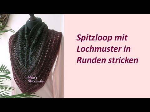 Ragmela 8 - Spitzloop mit Lochmuster stricken