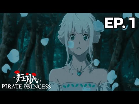 Fena: Pirate Princess - Épisode 1 - VOSTFR