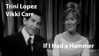 Trini Lopez &amp; Vikki Carr - If I Had a Hammer (1964) [Restored]