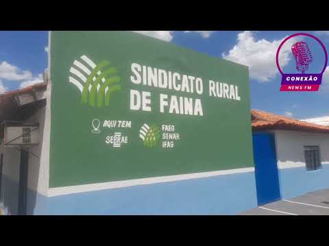 Inauguração do Sindicato Rural de Faina em Parceria com o SENAR