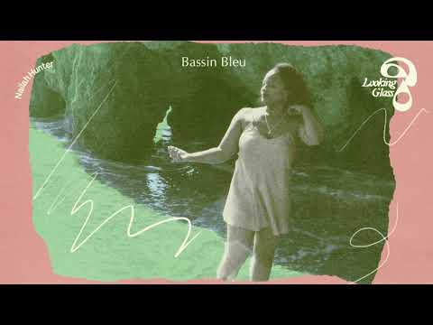 Nailah Hunter - Bassin Bleu (Official Audio)