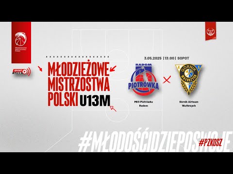MKS Piotrówka Radom - Górnik Airteam Wałbrzych (1/4 MMP U13M)