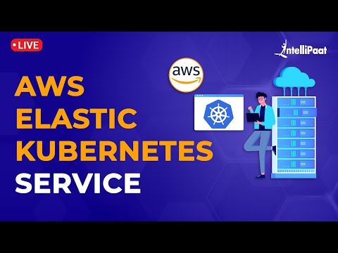 What is AWS EKS | Amazon Elastic Kubernetes Service | AWS EKS Tutorial | Intellipaat