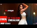 Lyrical: Ek Toh Kum Zindagani Video | Nora Fatehi | Tanishk B, Neha K, Yash N