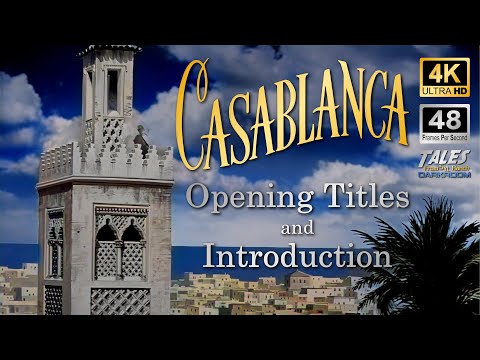 CASABLANCA: Opening Titles and Introduction (Remastered to 4K/48fps HD)