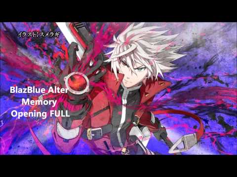 BlazBlue Alter Memory ブレイブルー オルターメモリー Opening (FULL)