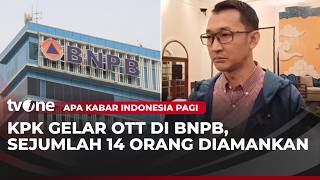 Di Tengah Bencana Karhutla, KPK Operasi Tangkap Tangan di Kantor BNPB | AKIP tvO