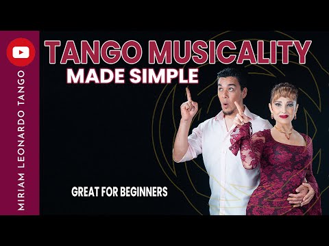 Tango Musicality made simple.