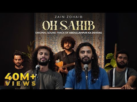 Oh Sahib - Original Soundtrack Of Abdullahpur Ka Devdas | Zain Zohaib
