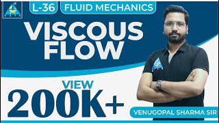 Fluid Mechanics | Module 5 | Fluid Flow | Viscous Flow (Lecture 36)