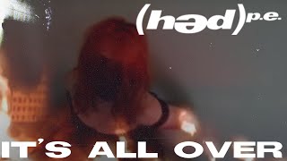 (Hed) P.E. - It&#39;s All Over (Official Music Video)