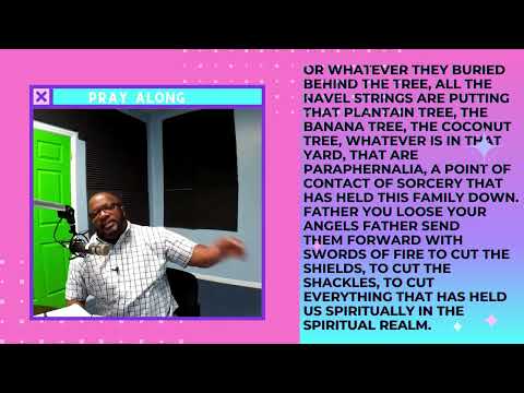 Break Faulty Foundation Curses from Ancestral Covenants- Minister Kevin Pray Along