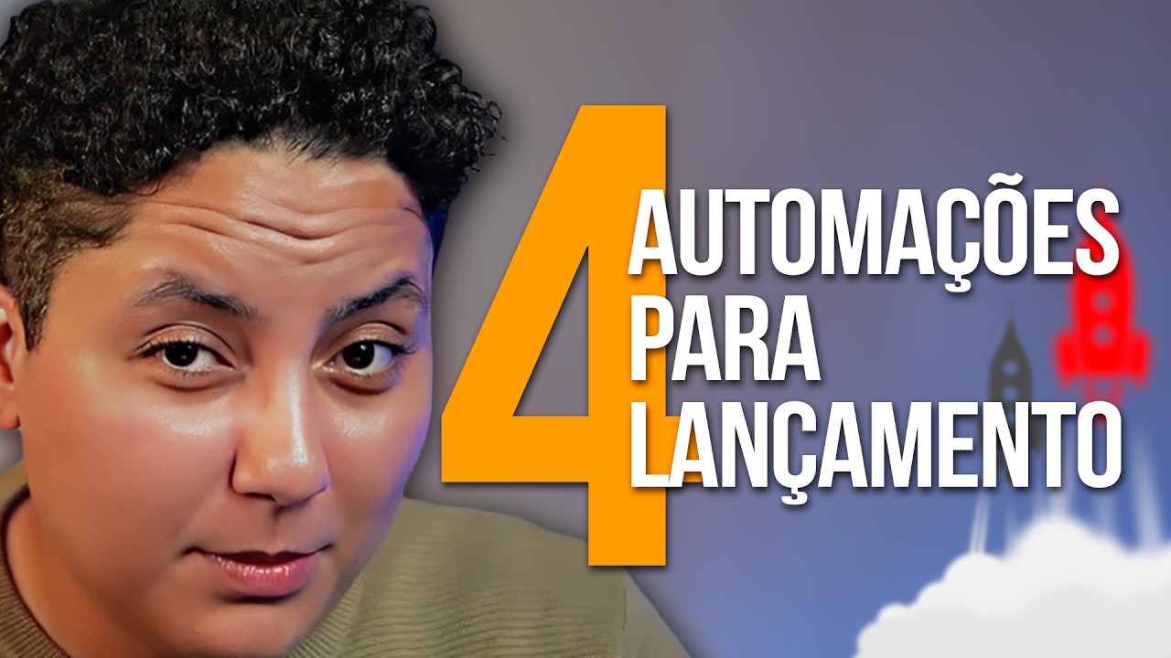 4 AUTOMAÇÕES ESSENCIAIS PARA QUEM TRABALHA COM LANÇAMENTO