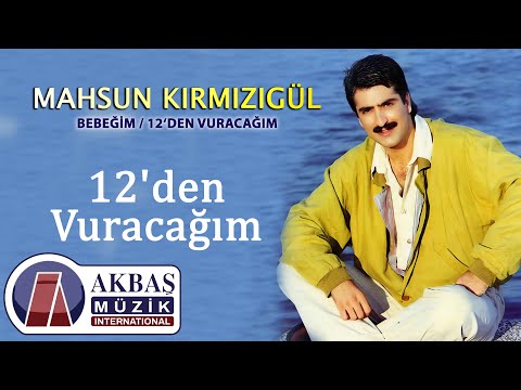 Mahsun Kırmızıgül - 12'den Vuracağım