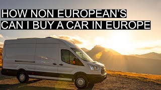 How to Register a Car in Europe Without a Residency or Visa!